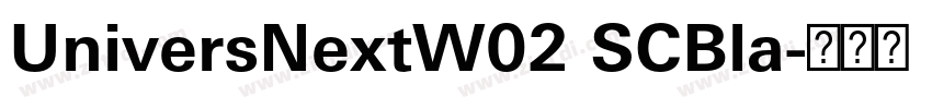 UniversNextW02 SCBla字体转换 UniversNextW02 SCBla字体转换
